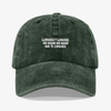 Gorra Prelavada- Lloraras y lloraras